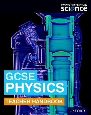 Book cover for Twenty First Century Science: GCSE Physics Teacher Handbook