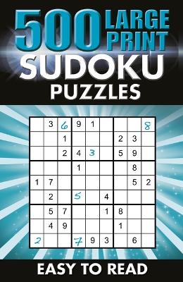 Book cover for 500 Large Print Sudoku Puzzles