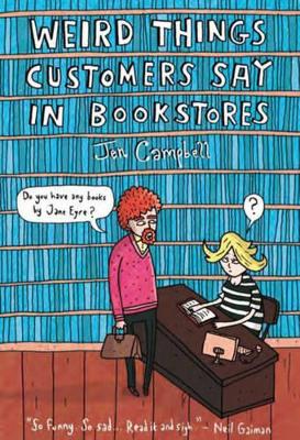 Book cover for Weird Things Customers Say in Bookstores