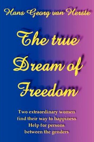 Cover of The True Dream of Freedom