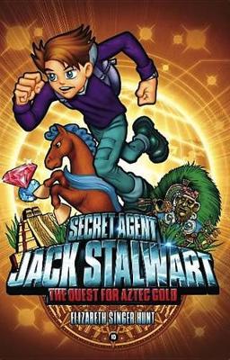 Book cover for Secret Agent Jack Stalwart: Book 10: The Quest for Aztec Gold: Mexico