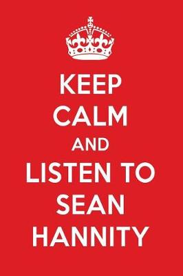 Book cover for Keep Calm and Listen to Sean Hannity