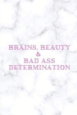 Book cover for Brains, Beauty & Badass Determination.