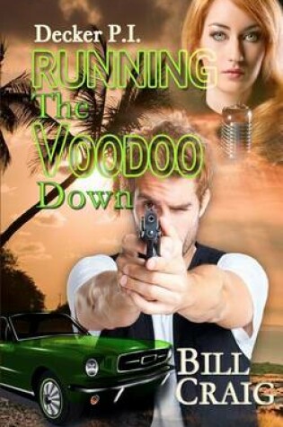 Cover of Decker P.I. Running the Voodoo Down