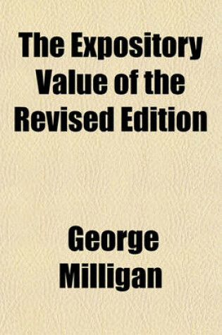 Cover of The Expository Value of the Revised Edition