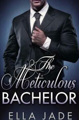 Cover of The Meticulous Bachelor