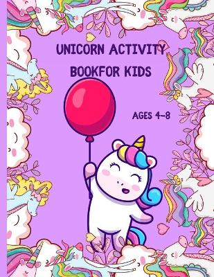 Book cover for Unicorn Activity Book for Kids ages 4-8