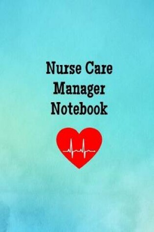 Cover of Nurse Care Manager Notebook