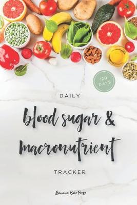 Book cover for 120 Day Diabetes Blood Sugar & Macronutrient Tracker