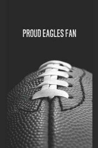 Cover of Proud Eagles Fan!