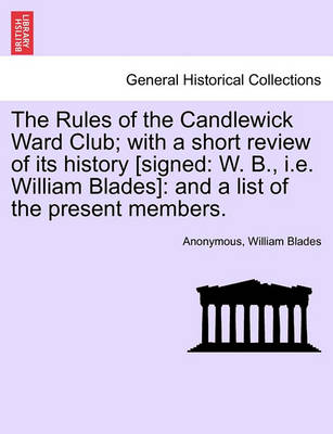 Book cover for The Rules of the Candlewick Ward Club; With a Short Review of Its History [Signed