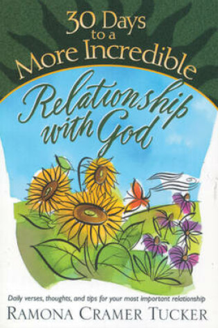 Cover of 30 Days to a More Incredible Relationship with God