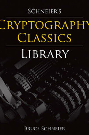 Cover of Schneier's Cryptography Classics Library
