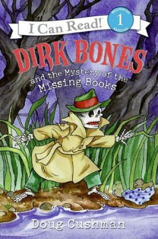 Cover of Dirk Bones and the Mystery of the Missing Books