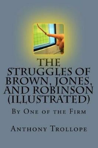 Cover of The Struggles of Brown, Jones, and Robinson (Illustrated)