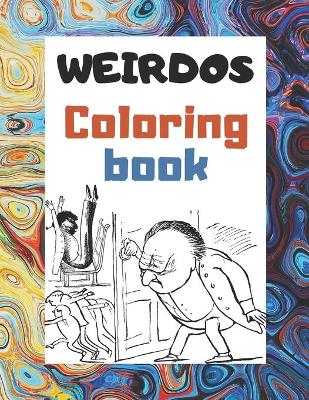 Cover of Weirdos Coloring Book