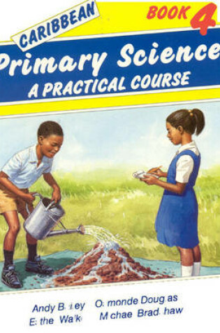 Cover of Caribbean Primary Science Pupils' Book 4