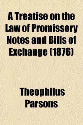 Book cover for A Treatise on the Law of Promissory Notes and Bills of Exchange (Volume 2)