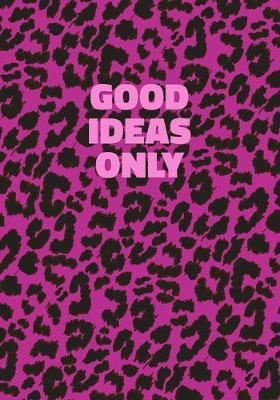 Book cover for Good Ideas Only