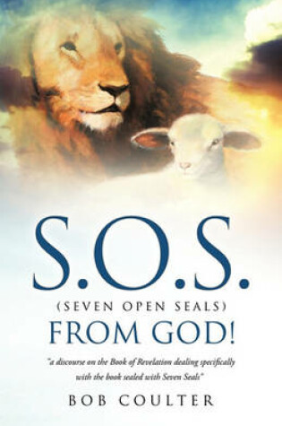 Cover of S.O.S. (Seven Open Seals) from God!