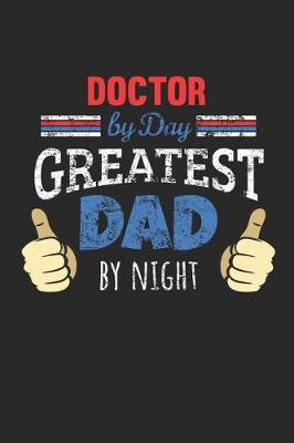 Book cover for Doctor by Day, Greatest Dad by Night