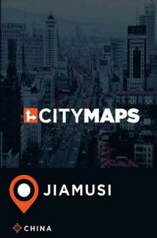 Cover of City Maps Jiamusi China