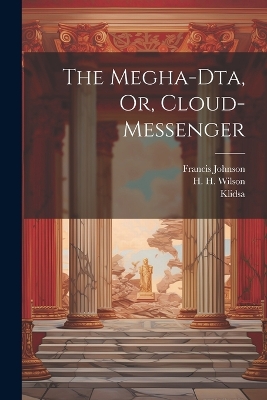 Book cover for The Megha-dta, Or, Cloud-messenger