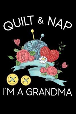 Book cover for Quilt And Nap I'm A Grandma