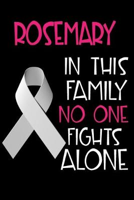 Book cover for ROSEMARY In This Family No One Fights Alone