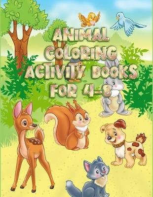 Book cover for Animal Coloring Activity Books For 4-8