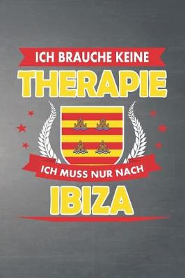 Book cover for Ich brauche keine Therapie ich muss nur nach Ibiza