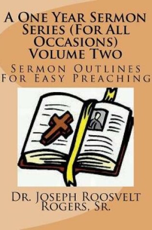 Cover of A One Year Sermon Series (For All Occasions) Volume Two