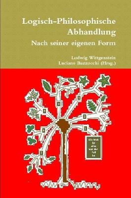 Book cover for Logisch-Philosophische Abhandlung Nach Seiner Eigenen Form mit Erganzungen