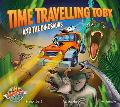 Cover of Time Travelling Toby And The Dinosaurs