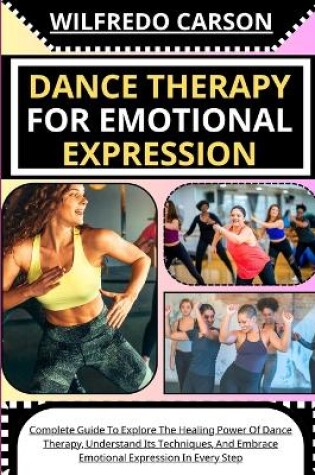 Cover of Dance Therapy for Emotional Expression