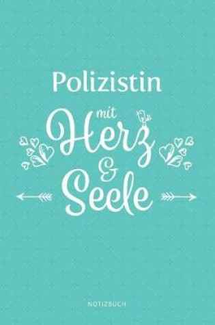 Cover of Polizistin Mit Herz & Seele Notizbuch