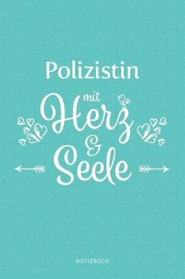 Book cover for Polizistin Mit Herz & Seele Notizbuch