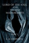 Book cover for Lord of The Soul and The Holy Manuscripts Part 1