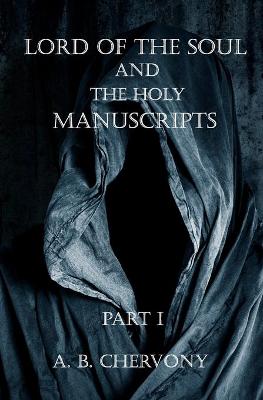 Cover of Lord of The Soul and The Holy Manuscripts Part 1