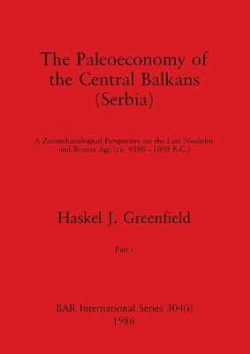 Book cover for The Paleoeconomy of the Central Balkans (Serbia), Part i