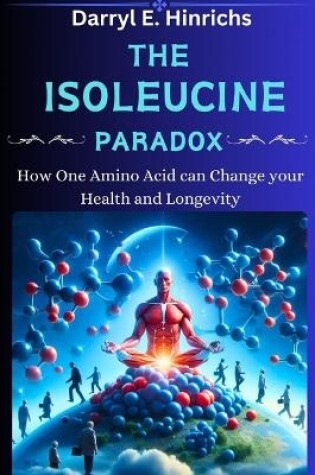 Cover of The Isoleucine Paradox