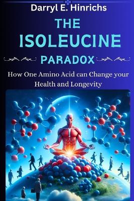 Book cover for The Isoleucine Paradox