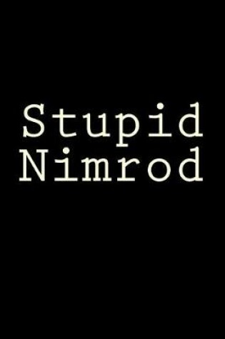 Cover of Stupid Nimrod