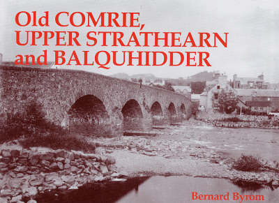 Book cover for Old Comrie, Upper Strathearn and Balquhidder