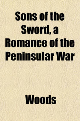 Book cover for Sons of the Sword, a Romance of the Peninsular War