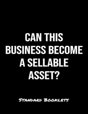 Book cover for Can This Business Become A Sellable Asset?