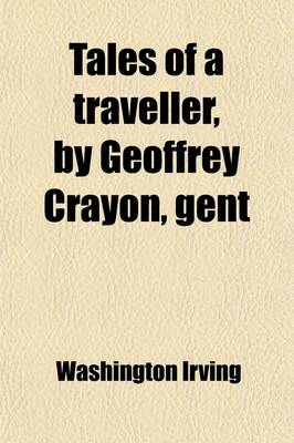 Book cover for Tales of a Traveller, by Geoffrey Crayon, Gent