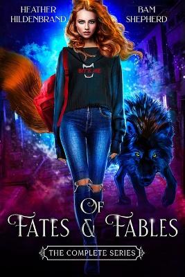 Book cover for Of Fates & Fables (The Complete Series)