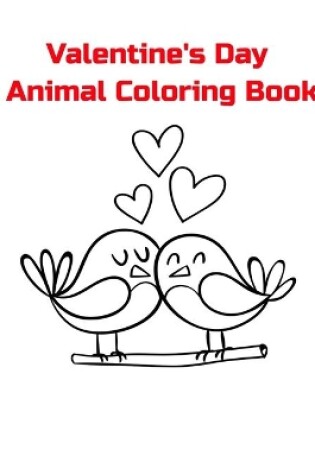 Cover of Valentine's Day Animal Coloring Book