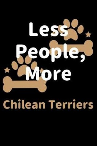 Cover of Less People, More Chilean Terriers